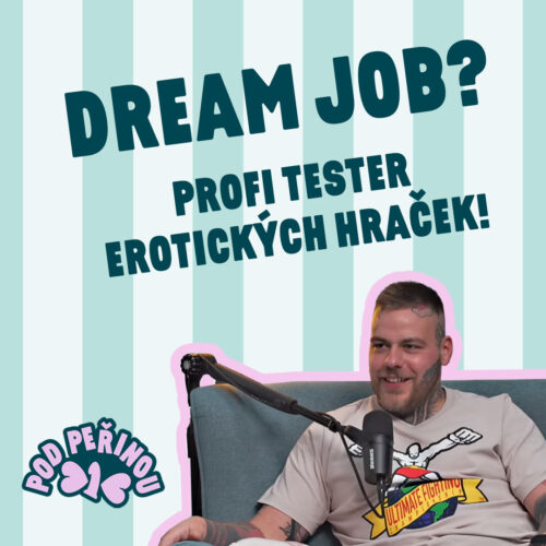 Práce snů: Zákulisí testování erotických pomůcek – 16. epizoda podcastu Pod peřinou